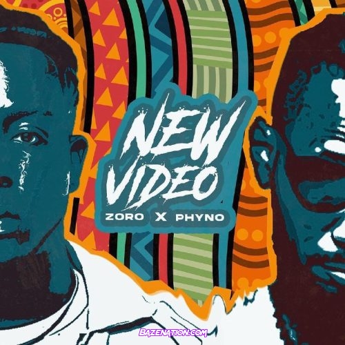 Zoro - New Video (feat. Phyno) Mp3 Download