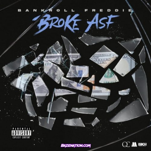 Bankroll Freddie - BROKE ASF Mp3 Download