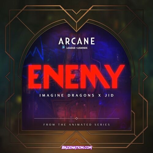 Imagine Dragons - Enemy (from the series Arcane League of Legends) Mp3 Download