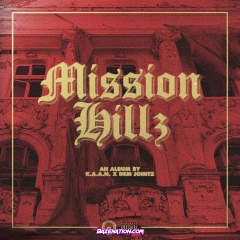K.A.A.N. & Dem Jointz - Mission Hillz Download Album Zip