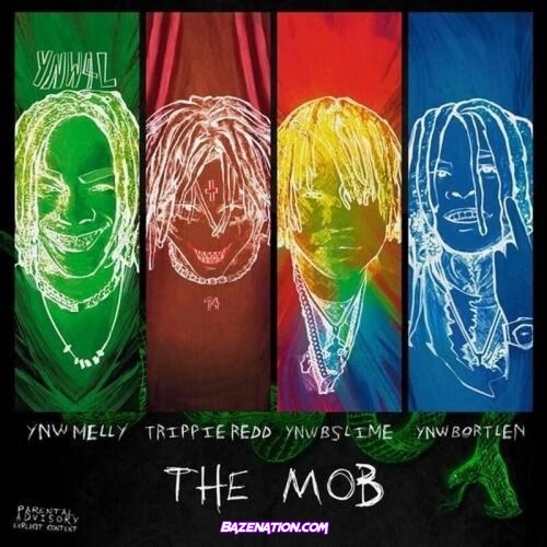 YNW Melly - The Mob (feat. Trippie Redd, YNW Bortlen & YNW BSlime) Mp3 Download