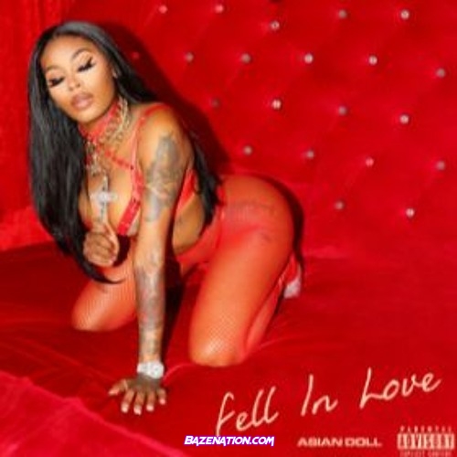 Asian Doll - Fell In Love Mp3 Download