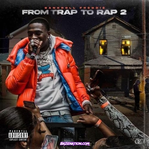 Bankroll Freddie – From Trap To Rap 2 Download Album Zip