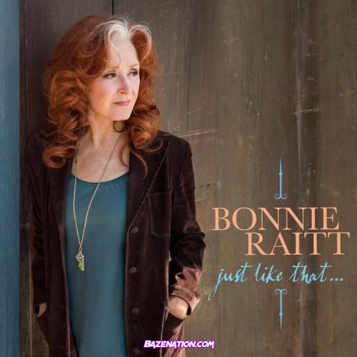 Bonnie Raitt – Just Like That… Download Album Zip