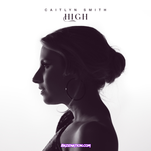 Caitlyn Smith - High Download Album Zip
