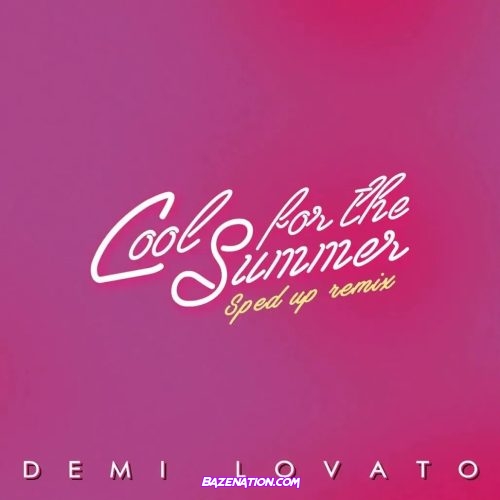 Demi Lovato - Cool For The Summer Mp3 Download