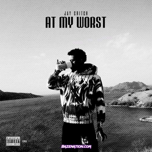 Jay Critch - At My Worst Mp3 Download
