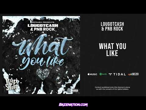 LouGotCash & PnB Rock - What You Like Mp3 Download
