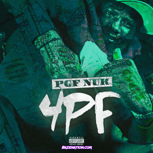 PGF Nuk - 4PF Mp3 Download