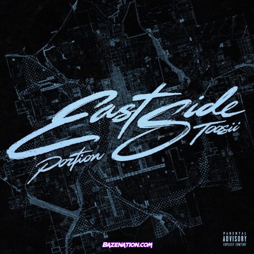 Portion - Eastside (feat. Toosii) Mp3 Download