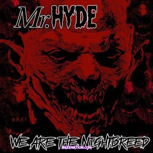 Mr. Hyde – We Are the Nightbreed Download Album Zip