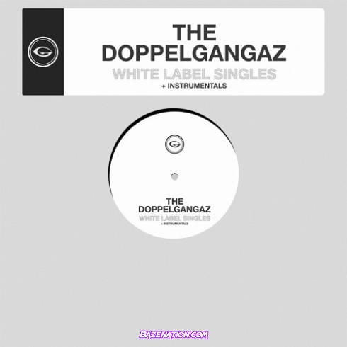 The Doppelgangaz - White Label Singles Download Album Zip