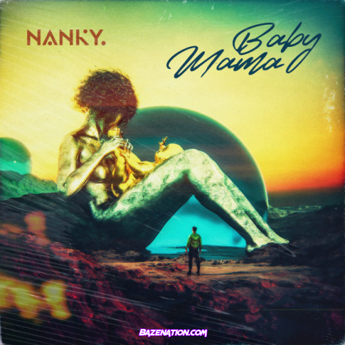 Nanky – Baby Mama Mp3 Download