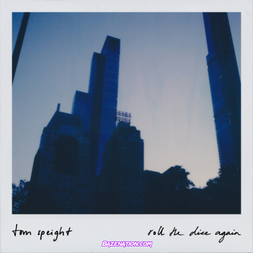 Tom Speight – Roll the Dice Again Mp3 Download