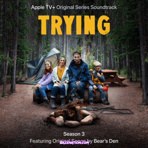 Bear's Den – Trying: Season 3 (Apple TV Original Series Soundtrack) Download Album Zip