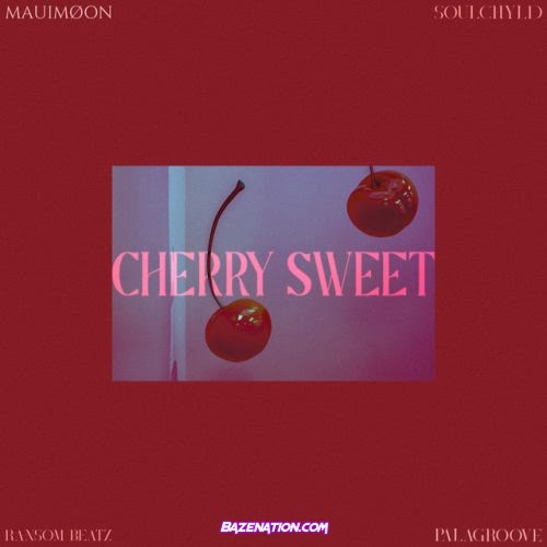 MAUIMØON – CHERRY SWEET (Feat. La Soülchyld) Mp3 Download