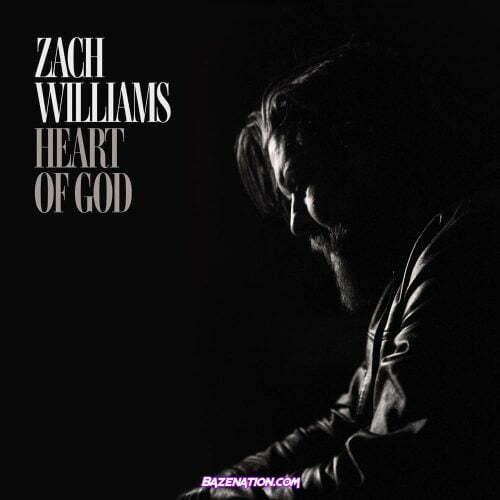Zach Williams – Heart of God Mp3 Download