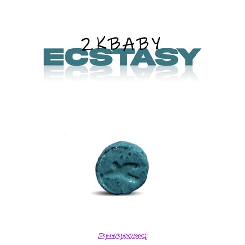 2KBABY – Ecstasy Mp3 Download