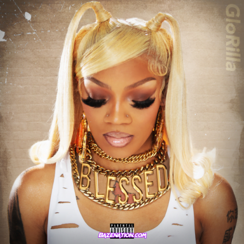GloRilla – Blessed (feat. Yo Gotti) Mp3 Download