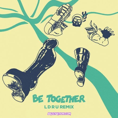 Major Lazer – Be Together feat. Wild Belle ( L D R U Remix ) Mp3 Download