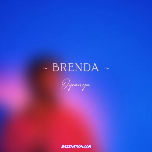 Ogranya – Brenda Mp3 Download