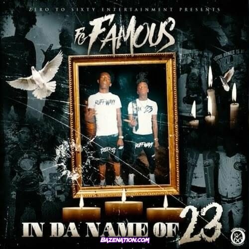 Fg Famous – IN DA NAME OF 23 Mp3 Download