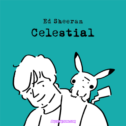 Ed Sheeran, Pokémon - Celestial Mp3 Download
