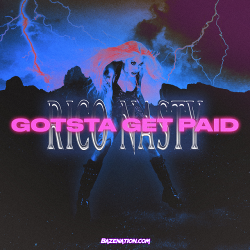 Rico Nasty – Gotsta Get Paid Mp3 Download