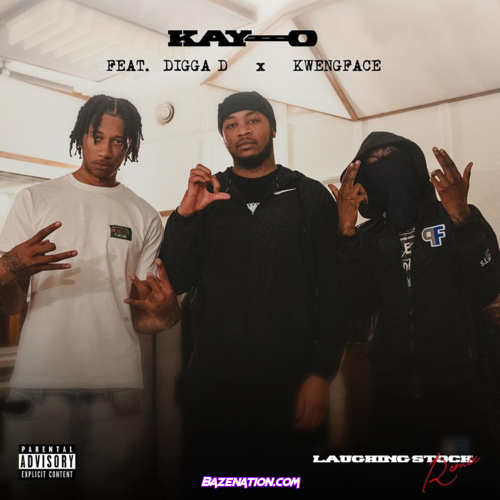 Kay-O – Laughing Stock (Remix) feat. Digga D & Kwengface Mp3 Download