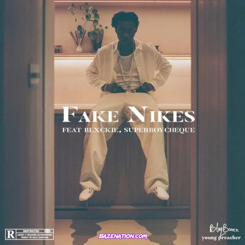 Blaqbonez - Fake Nikes (feat. Blxckie & Cheque) Mp3 Download