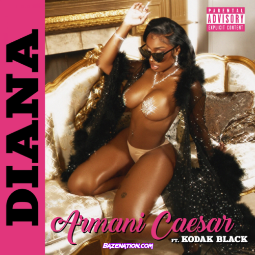 Armani Caesar – Diana (feat. Kodak Black) Mp3 Download
