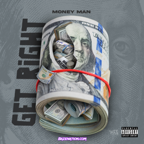 Money Man – Get Right Mp3 Download