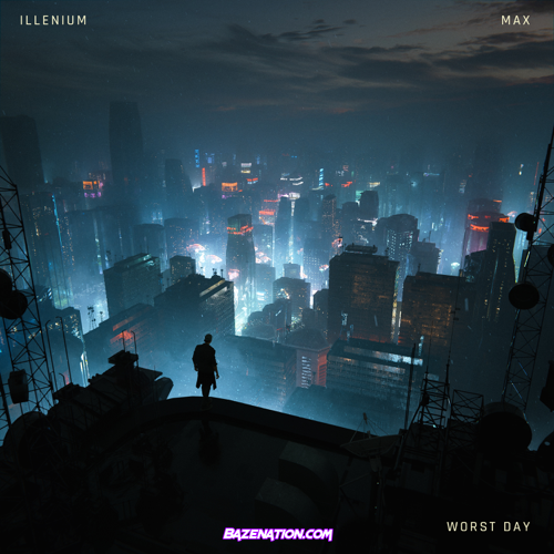 ILLENIUM & MAX – Worst Day Mp3 Download