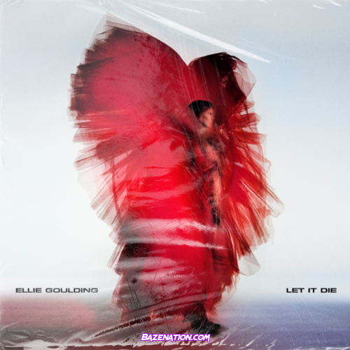 Ellie Goulding – Let It Die Mp3 Download