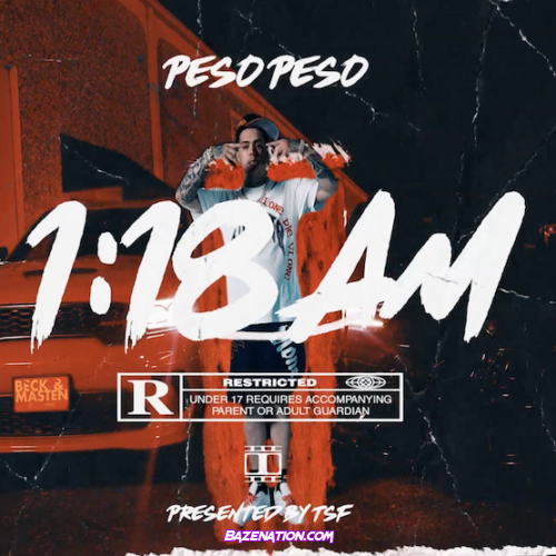Peso Peso – 1:18 AM Mp3 Download
