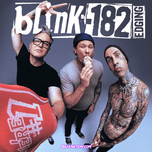 blink-182 - EDGING Mp3 Download