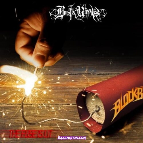 Busta Rhymes – The Fuse Is Lit Download Ep