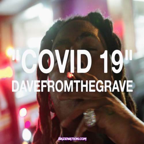 Dave From The Grave – Covid 19 Mp3 Download