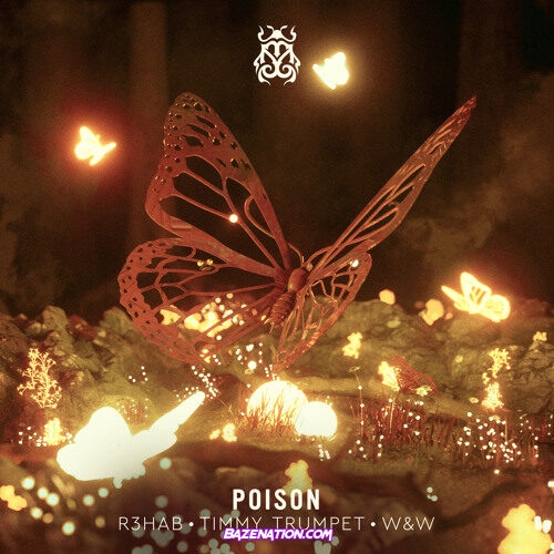 R3HAB, TimmyTrumpet & W&W – Poison Mp3 Download