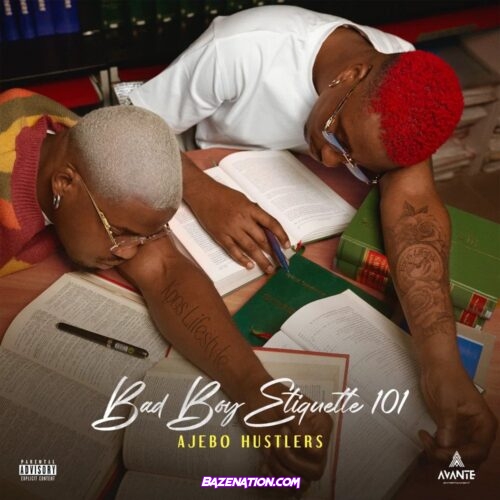 Ajebo Hustlers - Bad Boy Etiquette 101 Download Ep