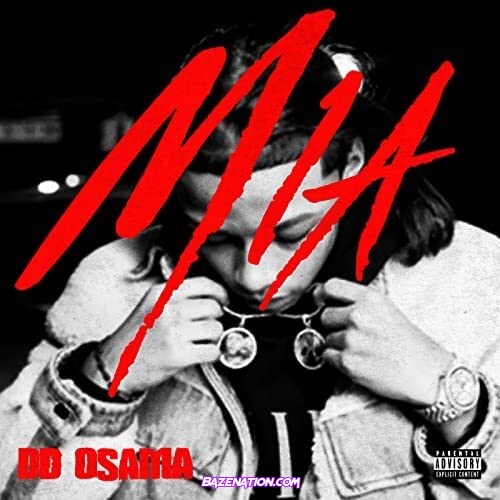 DD Osama – MIA Mp3 Download