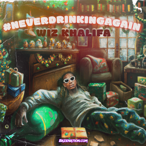 Wiz Khalifa – #NeverDrinkingAgain Mp3 Download