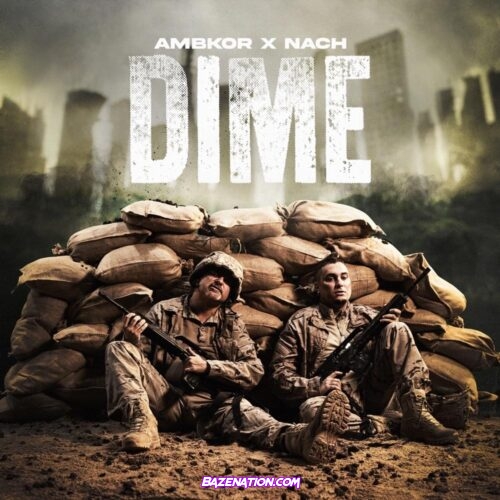 AMBKOR – Dime (feat. Nach) Mp3 Download
