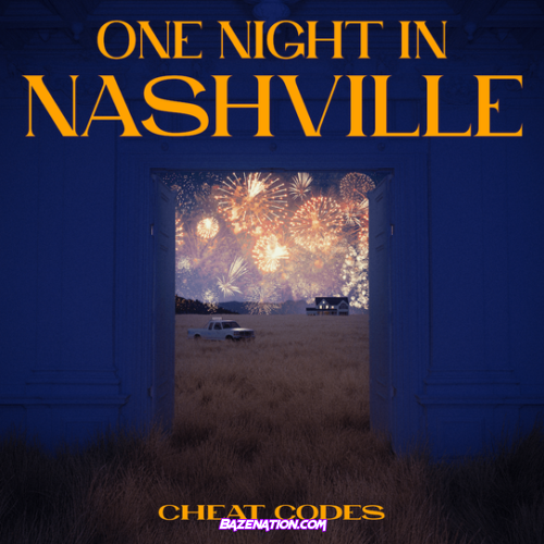 Cheat Codes – One Night In Nashville Download Album