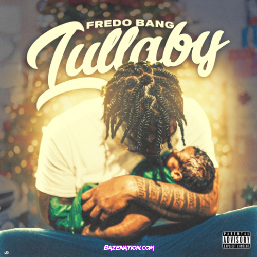 Fredo Bang – Lullaby Mp3 Download