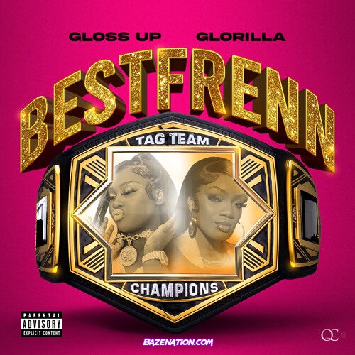 Gloss Up – BestFrenn (feat. GloRilla) Mp3 Download