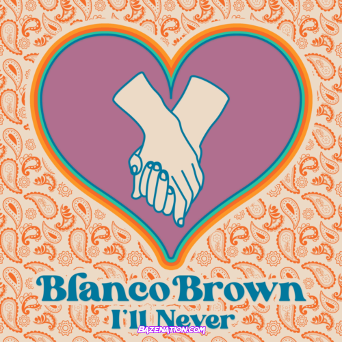 Blanco Brown – I'll Never Mp3 Download