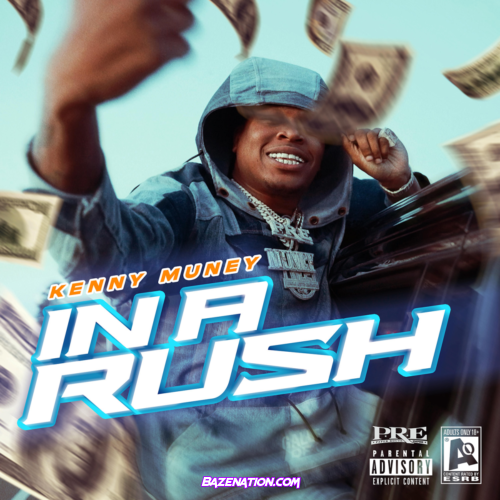 Kenny Muney – In A Rush Mp3 Download