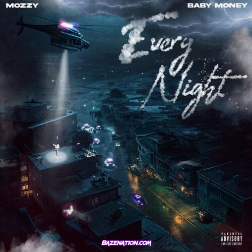 Mozzy - Every Night (feat. Baby Money) Mp3 Download