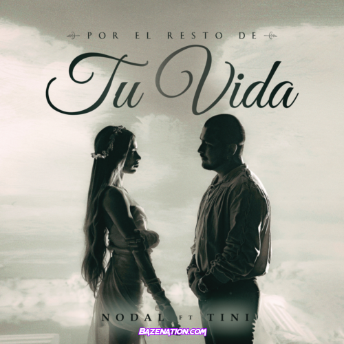Christian Nodal & TINI – Por el Resto de Tu Vida Mp3 Download